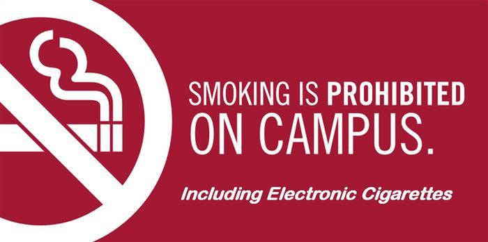 Smoking is Prohibited on Campus Including Electronic Cigarettes